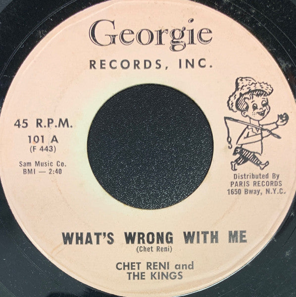 Chet Reni And The Kings : What's Wrong With Me / A Love Of My Own (7")