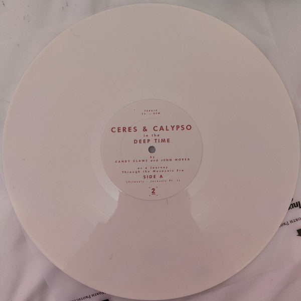 Candy Claws and Jenn Morea : Ceres & Calypso In The Deep Time (LP, Album, Ltd, RE, Whi)