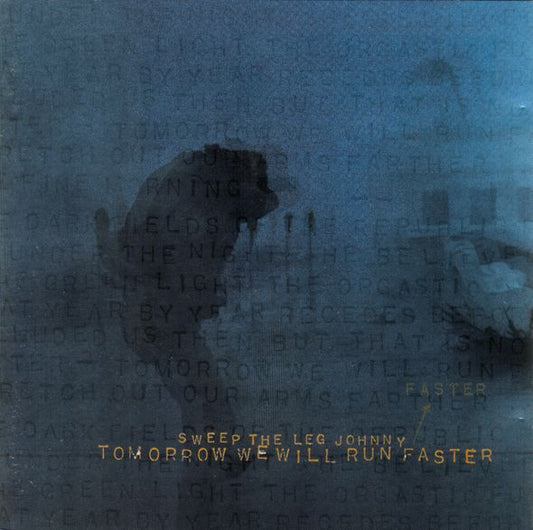 Sweep The Leg Johnny : Tomorrow We Will Run Faster (LP, Album)