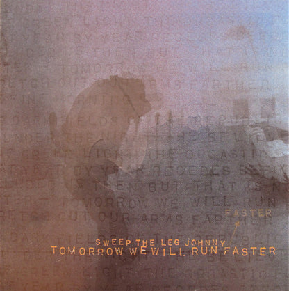 Sweep The Leg Johnny : Tomorrow We Will Run Faster (LP, Album)