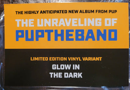 Pup (3) : The Unraveling of PUPTheBand  (LP, Album, Ltd, Glo)