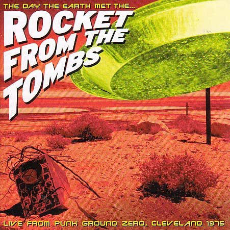 Rocket From The Tombs : The Day The Earth Met The... (2xLP, RE)