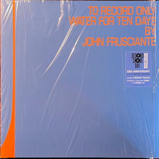 John Frusciante : To Record Only Water For Ten Days (LP, Cob + LP, Ora + Album, RSD, Dlx, Ltd, RE)