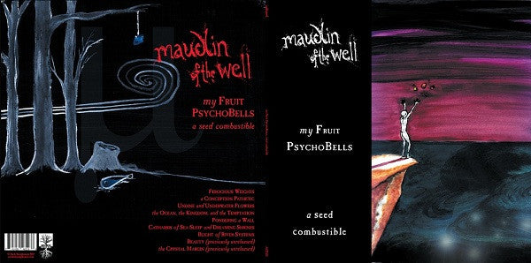 maudlin of the Well : My Fruit Psychobells... A Seed Combustible (2xLP, Ltd, RE, RM, Pur)