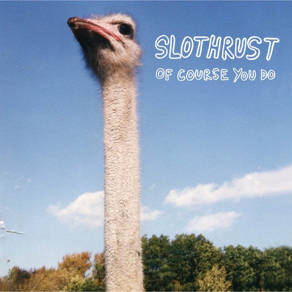 Slothrust : Of Course You Do (LP)