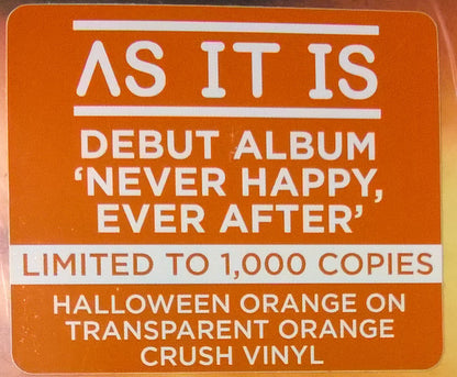 As It Is (3) : Never Happy, Ever After (LP, Album, Ltd, Ora)